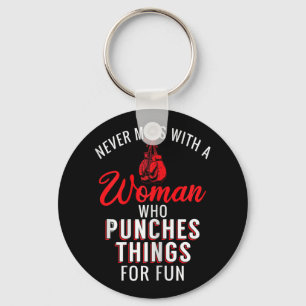 Boxing Never Mess With A Woman Who Punches Things Key Ring