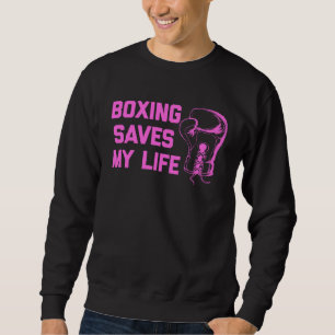 Boxing Pink Gloves Saves my Life Sweatshirt