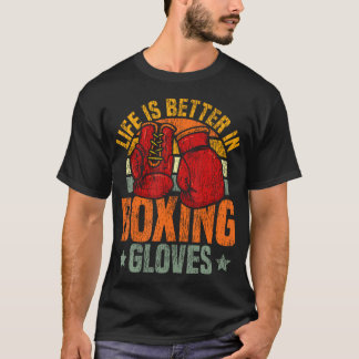 Boxing Retro Vintage Life Is Better In Boxing T-Shirt