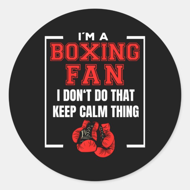 Boxing Saying For Boxer And Fans While Boxing Classic Round Sticker (Front)