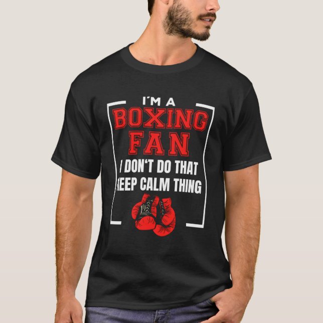 Boxing Saying For Boxer And Fans While Boxing T-Shirt (Front)