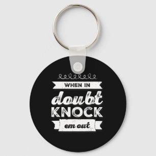 Boxing Shirt Funny Of When In Doubt Knock Em Out 1 Key Ring