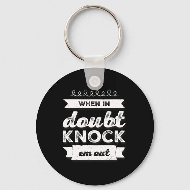 Boxing Shirt Funny Of When In Doubt Knock Em Out 1 Key Ring (Front)