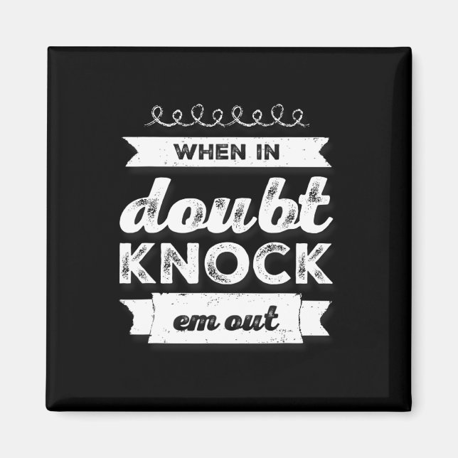 Boxing Shirt Funny Of When In Doubt Knock Em Out 1 Magnet (Front)