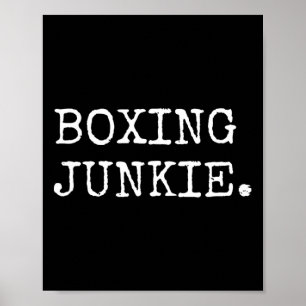 Boxing Shirts For Men Women Boxing Junkie Poster