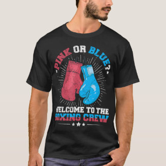 Boxing Themed Gender Reveal Party Quote For A Boxi T-Shirt