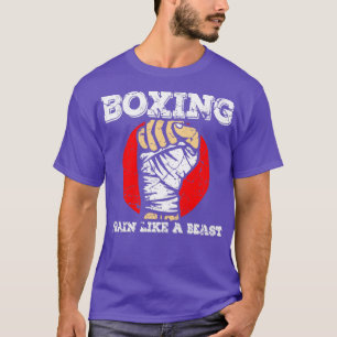 Boxing Train Like A Beast T-Shirt