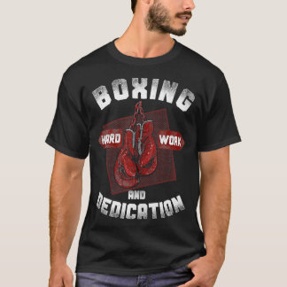 Boxing Vintage Boxing Hard Work And Dedication  1  T-Shirt