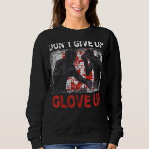 Boxing Vintage Don't Give Up Glove Up Sweatshirt