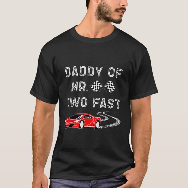 Boy 2nd Birthday Racer Daddy Mr Two Fast 2nd Race  T-Shirt (Front)