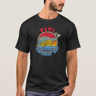 Boy Birthday I Titi I Ankylosaurus I Family Matchi T-Shirt