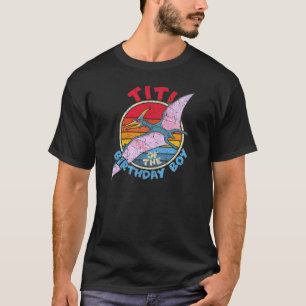 Boy Birthday I Titi I Pterodactylus I Family Match T-Shirt