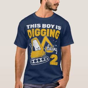 Boy Digging Being 2 Truck Construction Excavator T-Shirt