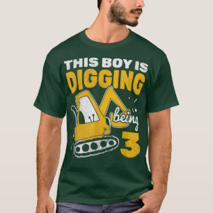 Boy Digging Being 3 Truck Construction Excavator T-Shirt