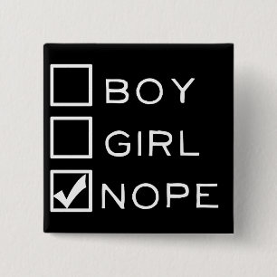 Boy, Girl, NOPE! 15 Cm Square Badge