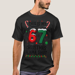 Boy Girls 6 7 Xmas Funny 67 Meme This Is My Christ T-Shirt