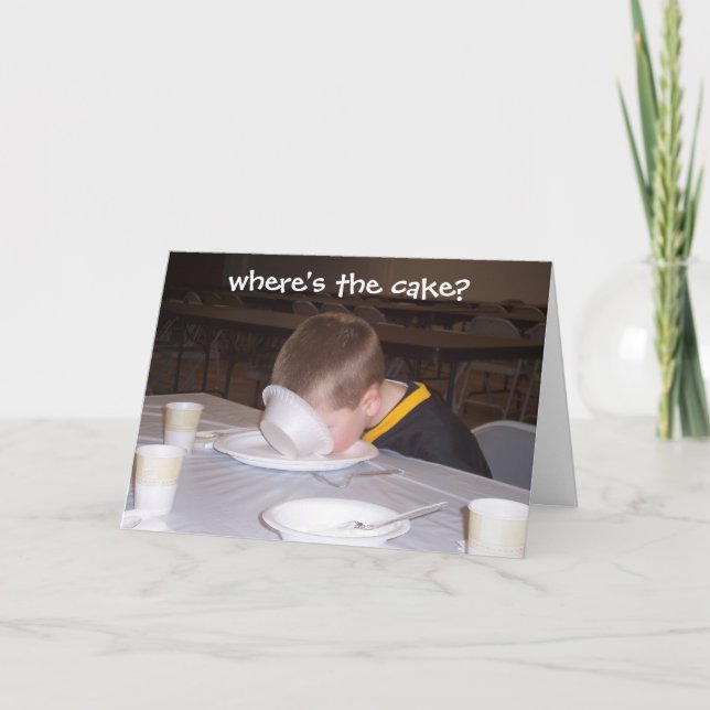 BOY IN A BOWL.....WHERE'S THE CAKE? CARD (Front)