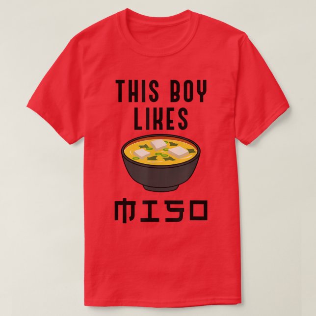 Boy Likes Miso Ironic Quote Ramen Noodles  T-Shirt (Design Front)