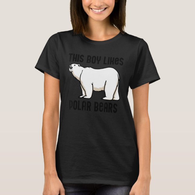 Boy Likes Polar Bears Arctic Wild Animal Nature T-Shirt (Front)