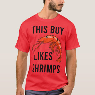 Boy Likes Shrimps and Prawns Seafood Funny Saying T-Shirt