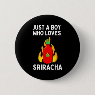 Boy Loves Sriracha Sauce Spicy 6 Cm Round Badge