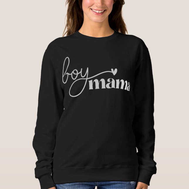 Boy Mama Shirt, Boy Mum Sweater, Boy Mama Sweatshirt (Front)