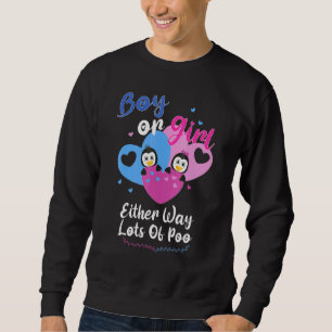 Boy Or Girl Either Way Lots Of Poo Penguin Gender Sweatshirt
