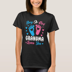 Boy Or Girl Grandma Loves You Gender Baby Pink Or  T-Shirt