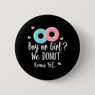 Boy or Girl We Doughnut Know Gender Reveal 6 Cm Round Badge