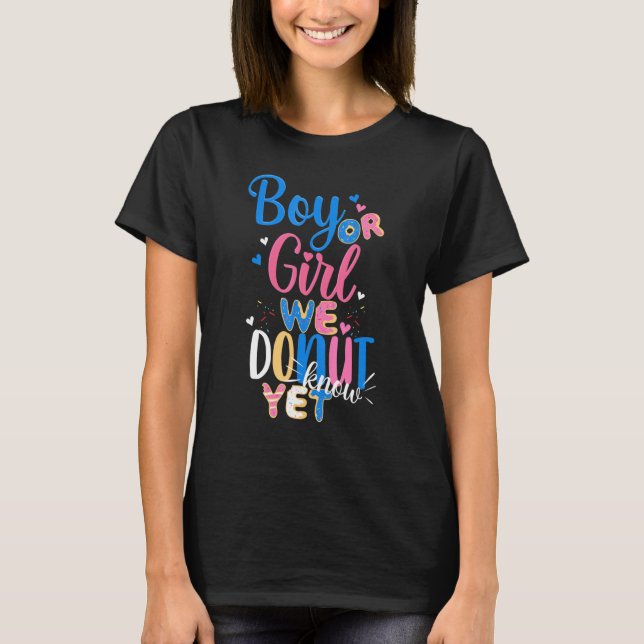 Boy Or Girl We Doughnut Know Yet 1 Gender Reveal P T-Shirt (Front)