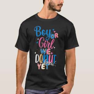 Boy Or Girl We Doughnut Know Yet 1 Gender Reveal P T-Shirt