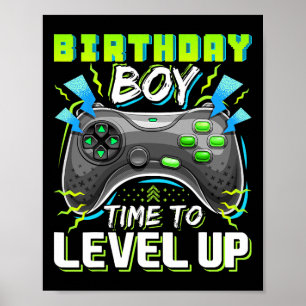 Boy Time To Level Up Video Game Birthday Gift Boys Poster