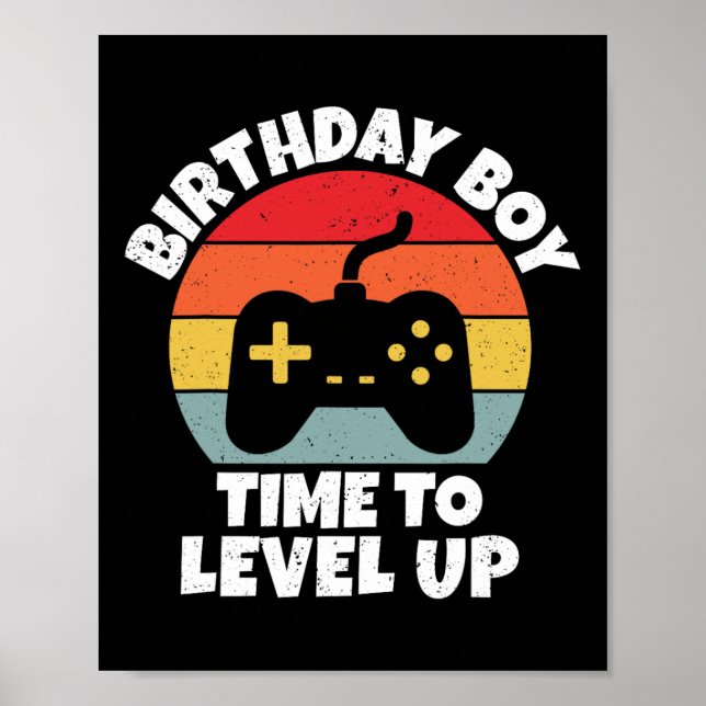 Boy Time To Level Up Video Game Birthday  Poster (Front)