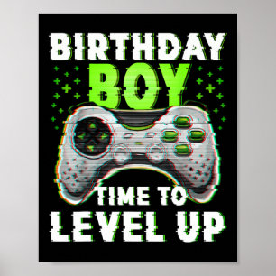 Boy Time To Level Up Video Games Gamer Birthday Poster