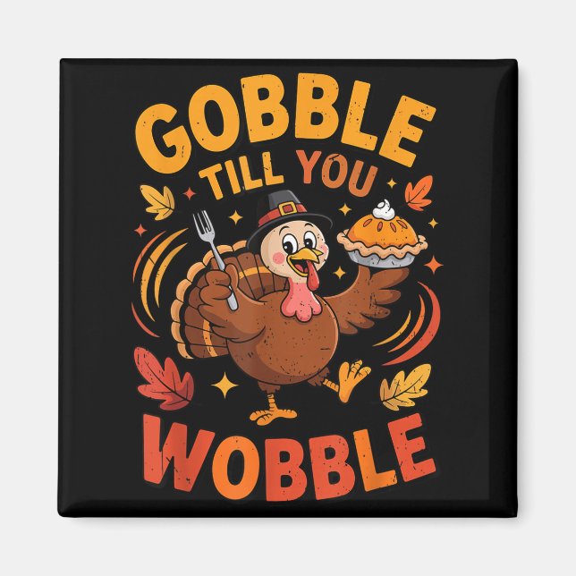 Boy Toddler Gobble Till You Wobble Turkey Funny Th Magnet (Front)