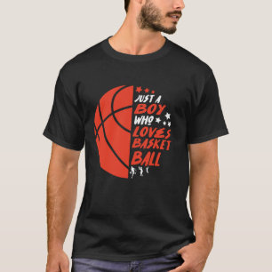 Boy Who Loves Basketball Funny Sport T-Shirt