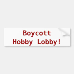 Boycott Hobby Lobby bumper sticker