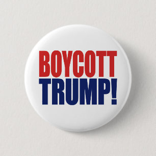 Boycott Trump - Anti President Trump 6 Cm Round Badge