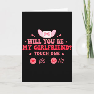Boyfriend Ask Her Will You Be My Girlfriend Valent Card
