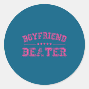 Boyfriend Beater Funny Design 507eaff4f4b81bf657ea Classic Round Sticker