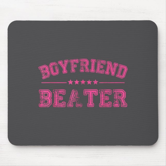Boyfriend Beater Funny Design 507eaff4f4b81bf657ea Mouse Pad (Front)
