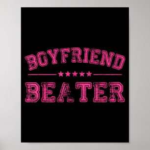Boyfriend Beater Funny Design 507eaff4f4b81bf657ea Poster