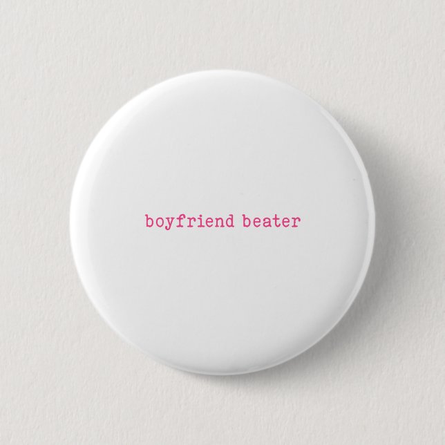 Boyfriend Beater Funny Girlfriend Humor Retro Groo 6 Cm Round Badge (Front)