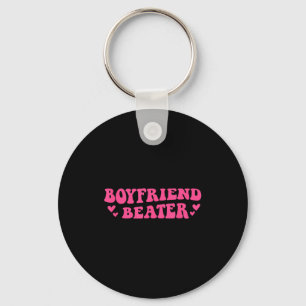 Boyfriend Beater Funny Girlfriend Humor Retro Groo Key Ring
