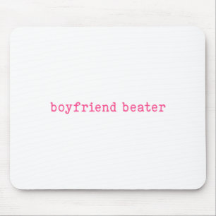 Boyfriend Beater Funny Girlfriend Humor Retro Groo Mouse Pad