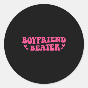 Boyfriend Beater Funny Girlfriend Humour Retro Gro Classic Round Sticker