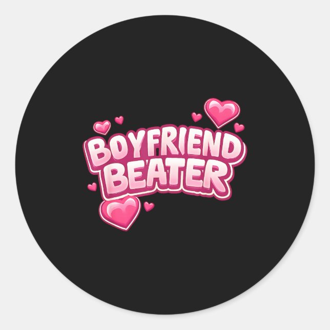 Boyfriend Beater Funny Tee  Classic Round Sticker (Front)