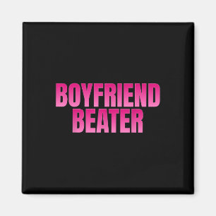 Boyfriend Beater Magnet