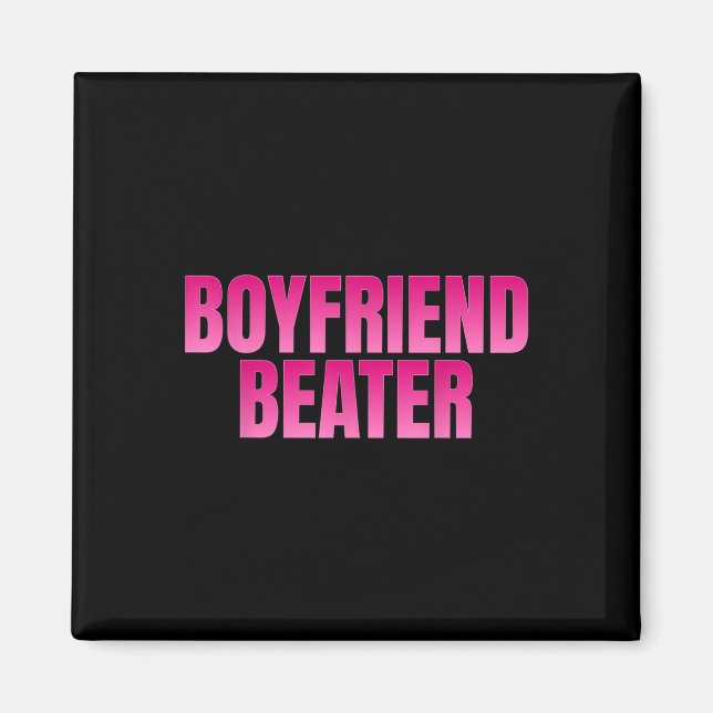 Boyfriend Beater  Magnet (Front)