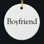 Boyfriend Definition Black and White Fun Ceramic Ornament<br><div class="desc">Personalise for your special boyfriend to create a unique anytime gift. A perfect way to show him how amazing he is every day. Designed by Thisisnotme©</div>